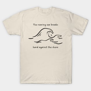 The roaring sea breaks hard against the shore T-Shirt